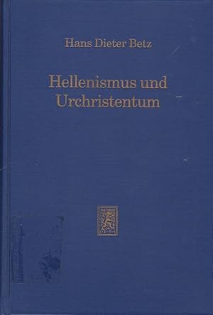 Hellenismus und Urchristentum: Gesammelte Aufsätze 1 / Hans Dieter Betz