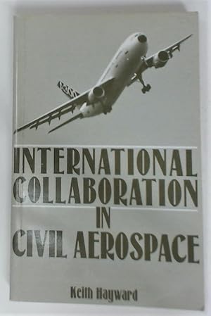 Bild des Verkufers fr International Collaboration in Civil Aerospace. zum Verkauf von Plurabelle Books Ltd