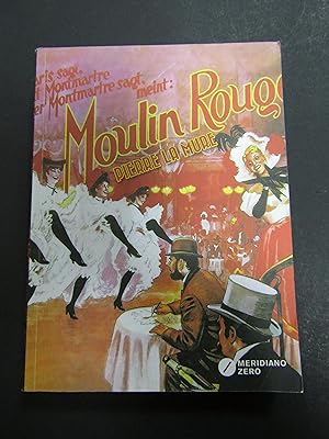 La Mure Pierre. Moulin Rouge. Meridiano Zero. 2016