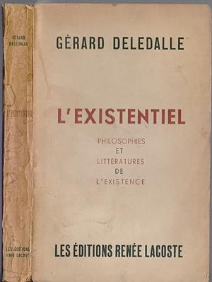 Bild des Verkufers fr L'Existentiel Philosophie et Litteratures de l'existence - Grard Deledalle zum Verkauf von libreria biblos