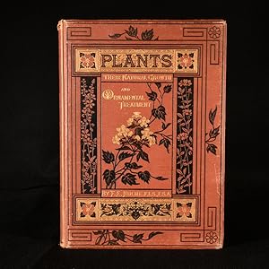 Plants Their Natural Growth and Ornamental Treatment