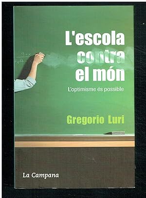 L'escola contra el món. L'optimisme és possible.