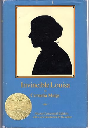 Seller image for Invincible Louisa: The Story of the Author of Little Women (Alcott Centennial Edition) for sale by Dorley House Books, Inc.
