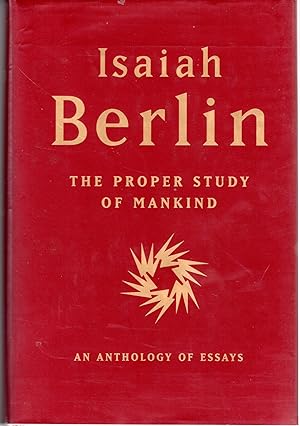Imagen del vendedor de The Proper Study of Mankind: An Anthology of Essays a la venta por Dorley House Books, Inc.