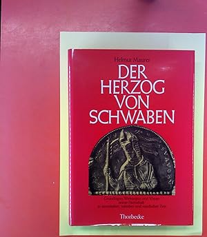 Image du vendeur pour Der Herzog von Schwaben. Grundlagen, Wirkungen und Wissen seiner Herrschaft in ottonischer, salischer und staufischer Zeit. mis en vente par biblion2