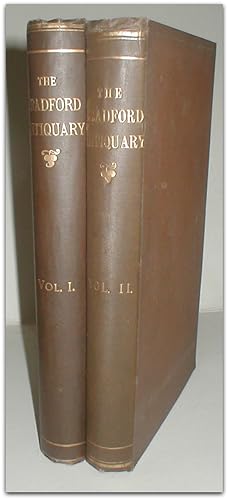 The Bradford Antiquary: the journal of the Bradford Historical and Antiquarian Society. (2 Vols).