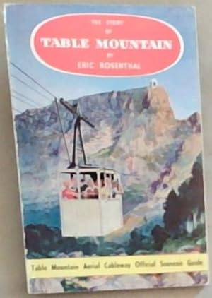 Seller image for The story of Table Mountain ; The Table Mountain Aerial Cableway Official Souvenir Guide for sale by Chapter 1