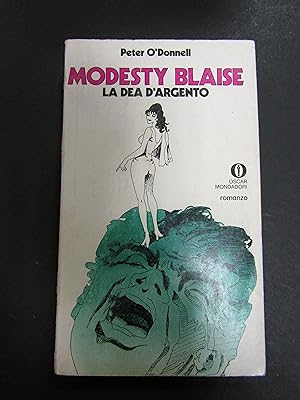 O'Donnell Peter. Modesty Blaise: la dea d'argento. Oscar Mondadori. 1974-I