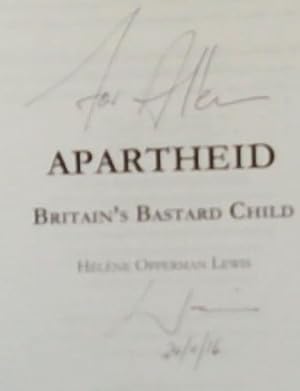 Bild des Verkufers fr Apartheid Britain's Bastard Child (Signed) zum Verkauf von Chapter 1