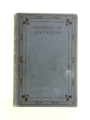 Image du vendeur pour Pioneers Of Invention mis en vente par World of Rare Books