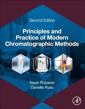 Seller image for Principles and Practice of Modern Chromatographic Methods for sale by GreatBookPrices