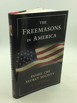 Seller image for THE FREEMASONS IN AMERICA: Inside the Secret Society for sale by Kubik Fine Books Ltd., ABAA