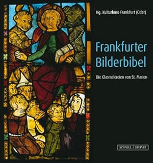 Image du vendeur pour Frankfurter Bilderbibel : Die Glasmalereien von St. Marien mis en vente par AHA-BUCH GmbH