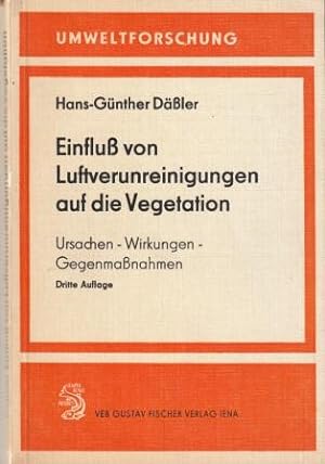 Seller image for Einflu von Luftverunreinigungen auf die Vegetation. Ursachen - Wirkungen - Gegenmanahmen. for sale by Versandantiquariat Dr. Uwe Hanisch