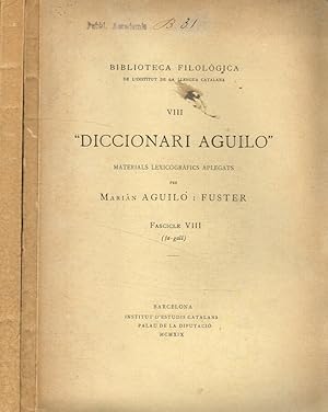 Biblioteca filologica de l'institut de la llegua catalana. VIII. Diccionari aguilo fascicle VIII, IX