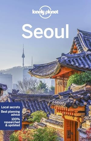Image du vendeur pour Lonely Planet Seoul mis en vente par GreatBookPrices