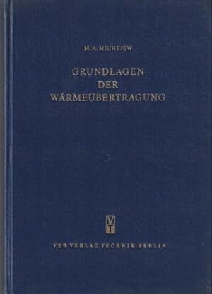 Seller image for Grundlagen der Wrmebertragung. for sale by Versandantiquariat Dr. Uwe Hanisch