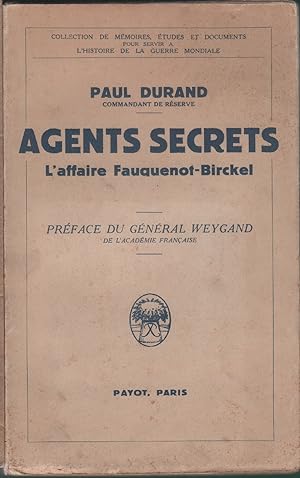 Image du vendeur pour Agents secrets. L'affaire Fauquenot-Birckel - Paul Durant mis en vente par libreria biblos