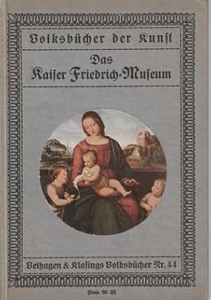 Seller image for Das Kaiser Friedrich-Museum. for sale by Versandantiquariat Dr. Uwe Hanisch