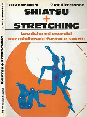 Immagine del venditore per Shiatsu + stretching Tecniche ed esercizi per migliorare forma e salute venduto da Biblioteca di Babele