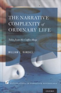 The Narrative Complexity of Ordinary Life: Tales from the Coffee Shop (Explorations in Narrative ...