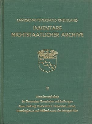 Seller image for Urkunden und Akten der Neuenahrer Herrschaften und Besitzungen Alpen, Bedburg, Hackenbroich, Helpenstein, Linnep, Wevelinghoven und Wlfrath sowie Erbvogtei Kln. Bearbeitet von Gnter Aders. for sale by Antiquariat Lenzen