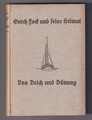 Gorch Fock und seine Heimat. Von Deich und Dünung. [Geleitwort Felix Graf von Luckner].