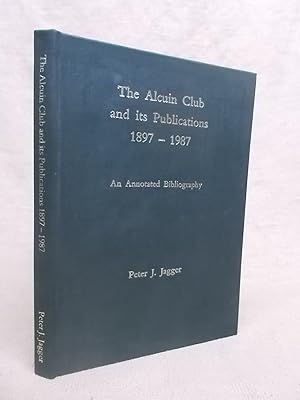 Seller image for THE ALCUIN CLUB AND ITS PUBLICATIONS 1897-1987. AN ANNOTATED BIBLIOGRAPHY. for sale by Gage Postal Books