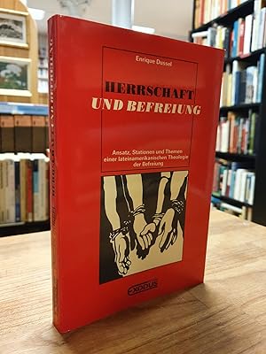 Imagen del vendedor de Herrschaft und Befreiung - Ansatz, Stationen und Themen einer lateinamerikanischen Theologie der Befreiung, a la venta por Antiquariat Orban & Streu GbR