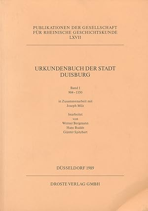 Urkundenbuch der Stadt Duisburg. Band 1: 904 - 1350. In Zusammenarbeit mit Joseph Milz. Bearbeite...