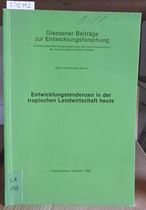 Seller image for Entwicklungstendenzen in der tropischen Landwirtschaft heute. for sale by Versandantiquariat Trffelschwein