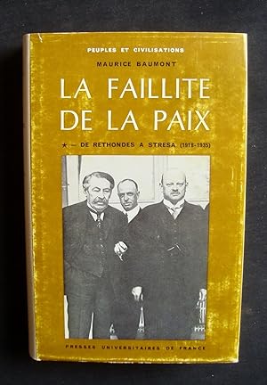 La faillite de la paix - Tome 1 : De Rethondes à Stresa (1918-1935) - Tome 2 : De l'affaire éthio...