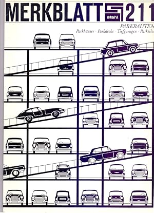 Seller image for Merkblatt Stahl 211. Parkbauten, Parkdecks, Tiefgaragen, Parksilos. for sale by Die Wortfreunde - Antiquariat Wirthwein Matthias Wirthwein