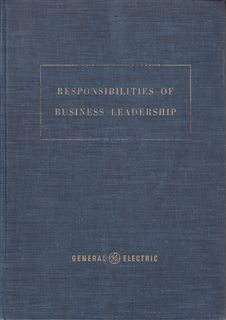 Responsibilities of Business Leadership: Talks Presented at the Leadership Conferences Associatio...