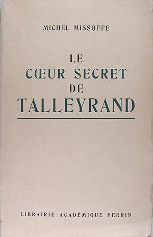 Le coeur secret de Talleyrand