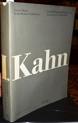 Louis I. Kahn: In the Realm of Architecture. Introduction by Vincent Scully. New Photography by G...