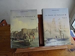 La Marine De Napoléon III Une politique Navale. Tome 1 Et Tome 2