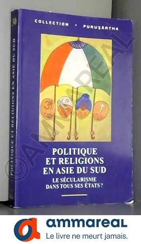 Immagine del venditore per Politique et religions en Asie du Sud : Le scularisme dans tous ses tats ? venduto da Ammareal