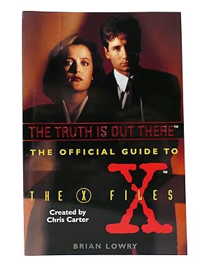 Seller image for THE TRUTH IS OUT THERE The Official Guide to the X-Files for sale by Rare Book Cellar