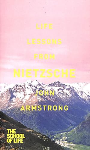 Life Lessons from Nietzsche (School of Life)