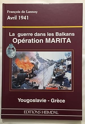 La guerre dans les Balkans: Opération Marita