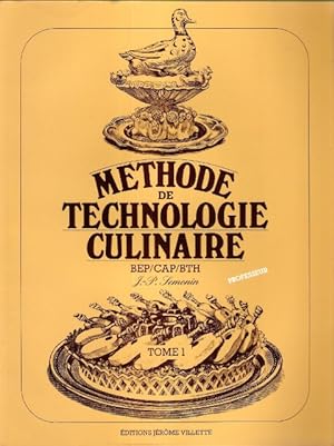 Méthode de Technologie culinaire . BEP / CAP / BTH . Tome 1 - professeur