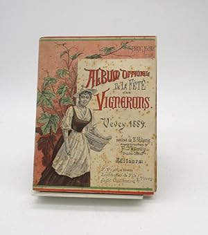 Album officiel de la Fête des Vignerons. Vevey 1889