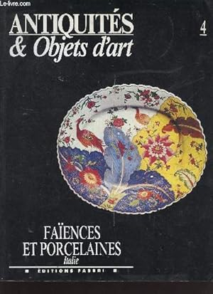 Seller image for Antiquits & objets d'art n4 - faences et porcelaines - Italie for sale by Le-Livre