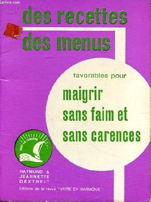 Seller image for Des recettes des menus favorables pour maigrir sans faim et sans carences for sale by Le-Livre