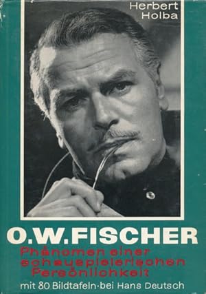 Immagine del venditore per O. W. Fischer. Phnomen einer schauspielerischen Persnlichkeit. venduto da ANTIQUARIAT ERDLEN