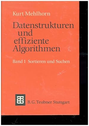 Seller image for Datenstrukturen und effiziente Algorithmen. Band 1. Sortieren und Suchen. for sale by Ant. Abrechnungs- und Forstservice ISHGW