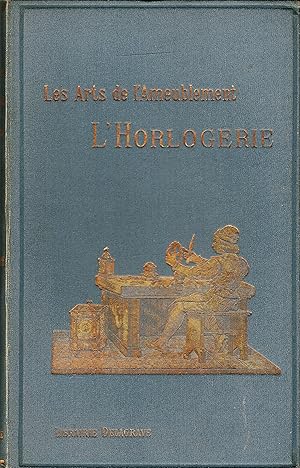 L'HORLOGERIE, Par. Quatre-Vingts illustrations par M. Gouin