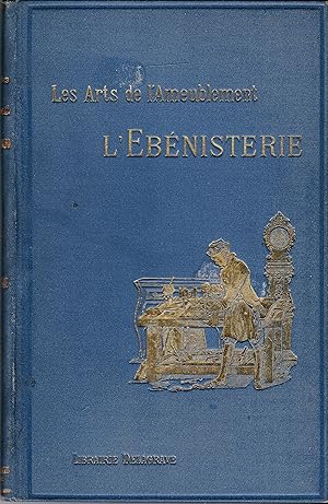 L'EBÉNISTERIE, Par. Quatre-Vingts Illustrations Par A. Hotin