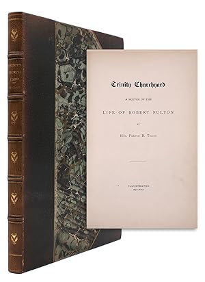 Bild des Verkufers fr Trinity Chuchyard. A Sketch of the Life of Robert Fulton . Illustrated zum Verkauf von James Cummins Bookseller, ABAA